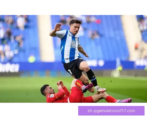 西班牙人惜败赫塔费错失绝佳机会 无缘三分陷入低迷状态